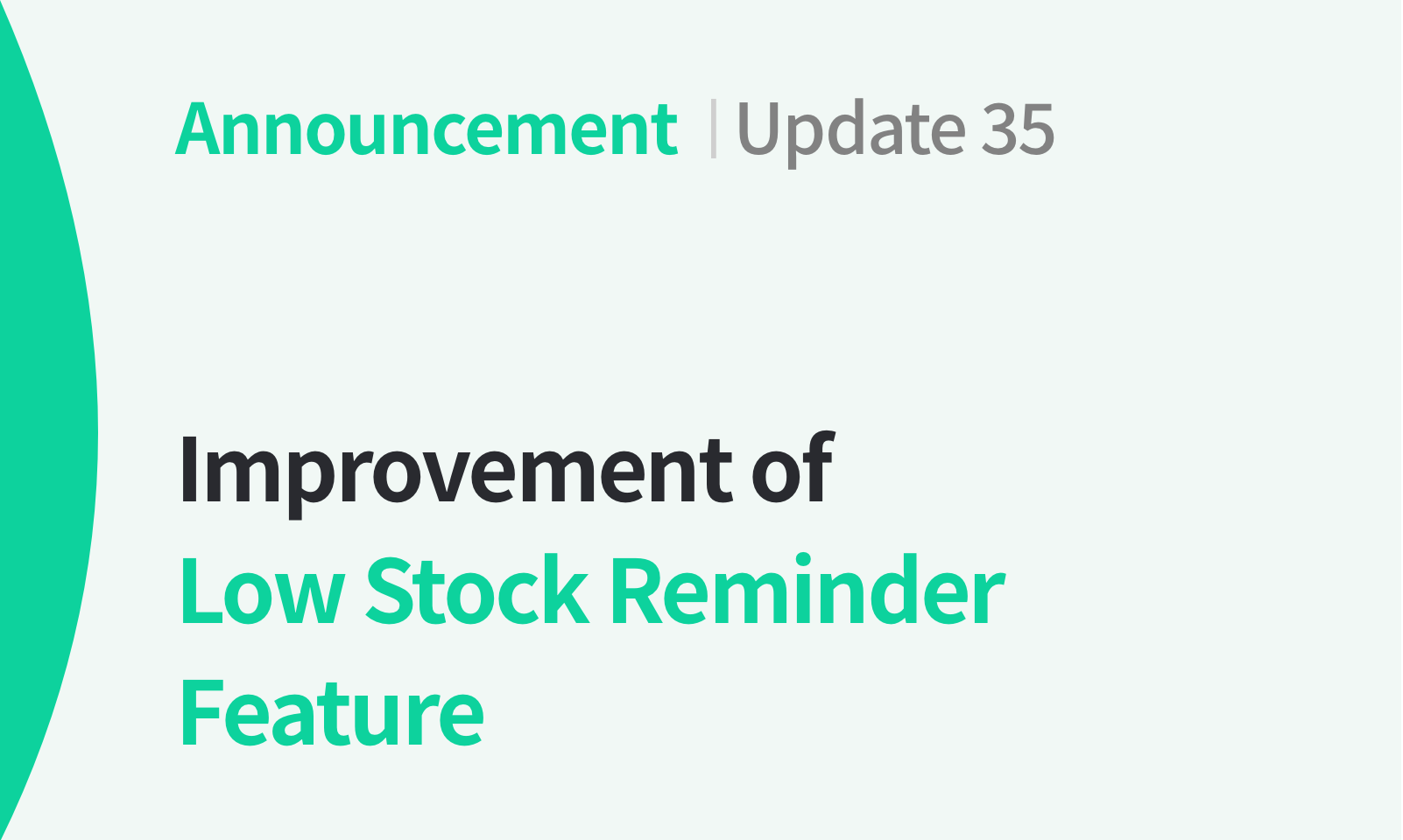 Low Stock Reminder will be Improved Soon